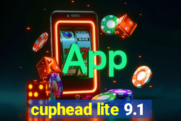 cuphead lite 9.1